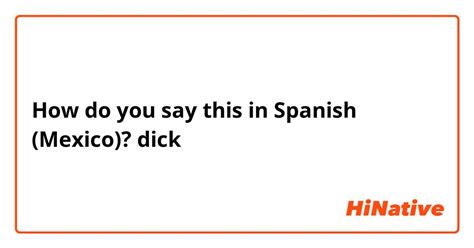 dick in spanish